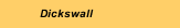 Dickswall
