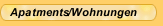 Apatments/Wohnungen